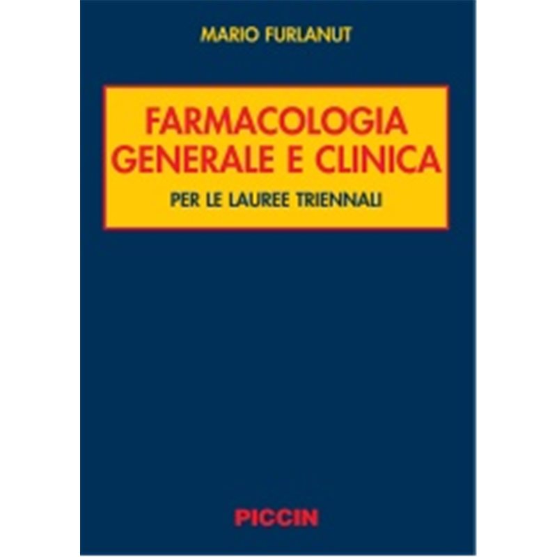 Farmacologia Generale e Clinica Per le Lauree Triennali